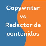 Diferencias entre un copywriter y un redactor de contenidos